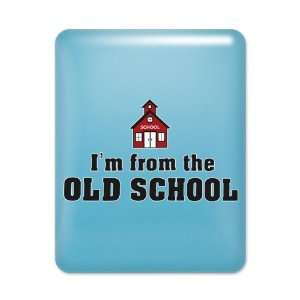  iPad Case Light Blue Im from The Old School Everything 