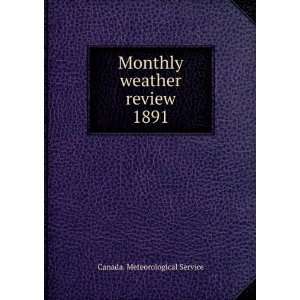  Monthly weather review. 1891 Canada. Meteorological 