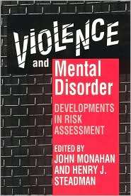 Violence and Mental Disorder Developments in Risk Assessment 
