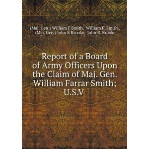 of a Board of Army Officers Upon the Claim of Maj. Gen. William Farrar 