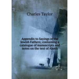   and notes on the text of Aboth Charles Taylor  Books