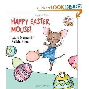   Happy Easter Mouse/paperback Laura Numeroff and Felicia Bond Books