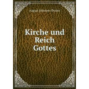  Kirche und Reich Gottes August Johannes Dorner Books