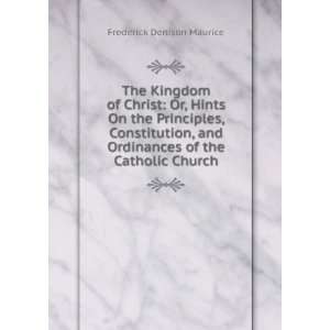   Ordinances of the Catholic Church Frederick Denison Maurice Books