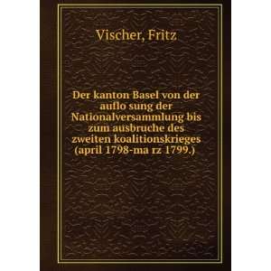   koalitionskrieges (april 1798 maÌ?rz 1799.) Fritz Vischer Books