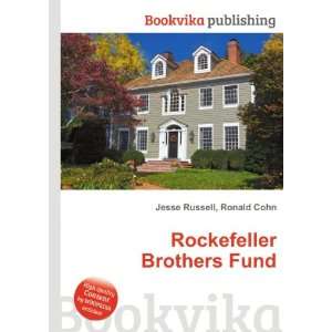  Rockefeller Brothers Fund Ronald Cohn Jesse Russell 