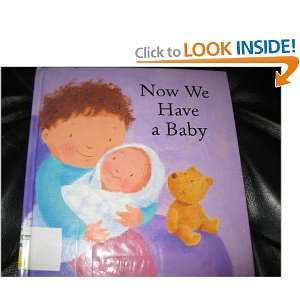 Now We Have a Baby Lois Rock  Books