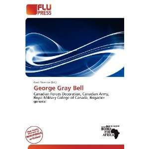  George Gray Bell (9786200840653) Gerd Numitor Books