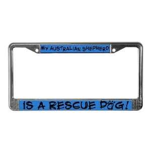  Rescue Dog Australian Shepherd Pets License Plate Frame by 