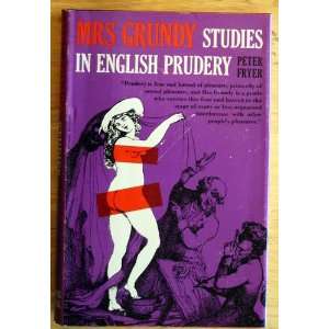  Mrs. Grundy  Studies in English Prudery Books