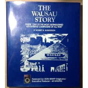  Wausau Story. ROBERT W. GUNDERSON Books