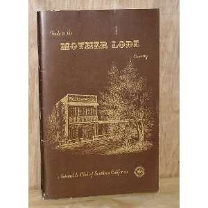   To The Mother Lode Country Virginia Hadley, Wesley Farrington Books