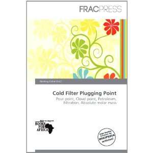  Cold Filter Plugging Point (9786200789853) Harding Ozihel Books
