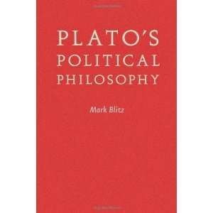  By Mark Blitz Platos Political Philosophy  The Johns 