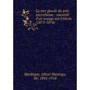   Alerte (1875 1876) Albert Hastings, Sir, 1841 1918 Markham Books