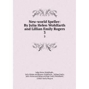   Emily Wohlfarth , Lillian Emily Rogers Julia Helen Wohlfarth  Books