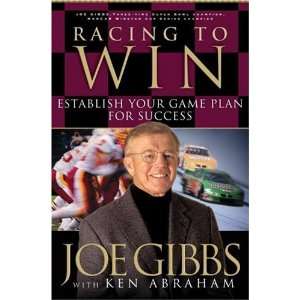  Racing to Win [Paperback] Joe Gibbs (Author)Ken Abraham 
