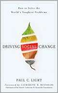Driving Social Change How to Paul C. Light
