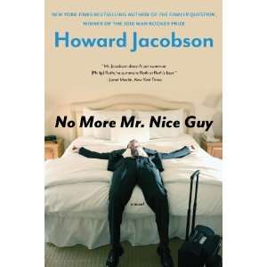  No More Mr. Nice Guy A Novel [Paperback] Howard Jacobson Books