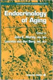 Endocrinology of Aging, Vol. 20, (0896037568), John E. Morley 