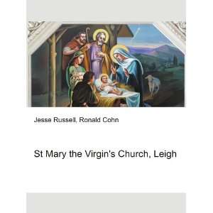  St Mary the Virgins Church, Leigh Ronald Cohn Jesse 