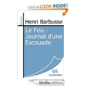 Le Feu   Journal dune Escouade (French Edition) Henri Barbusse 