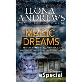 Magic Dreams by Ilona Andrews ( Kindle Edition   June 26, 2012)
