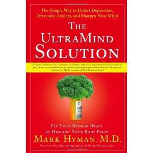  By Mark Hyman MD The UltraMind Solution Fix Your Broken 