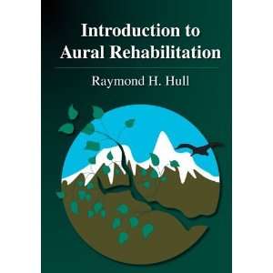  Introduction to Aural Rehabilitation [Paperback] Ray H 