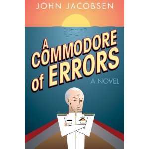  A Commodore of Errors A Novel [Hardcover] John Jacobsen Books