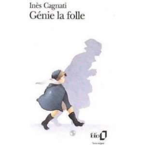  Génie la folle (9782070371143) Cagnati Inès Books