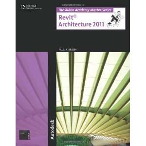   Master Series Revit Architecture 2011  Autodesk Press  Books