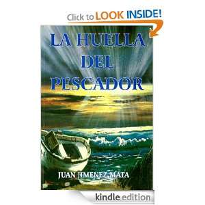 La Huella del Pescador (Spanish Edition) Juan Jiménez Mata  