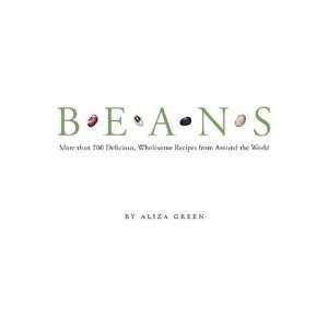  Beans More than 200 Delicious, Wholesome Recipes from 