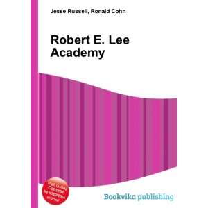  Robert E. Lee Academy Ronald Cohn Jesse Russell Books