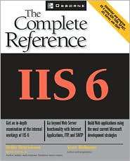 IIS 6 The Complete Reference, (0072224959), Hethe Henrickson 
