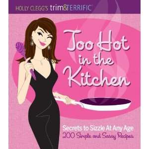 Holly Cleggs trim&TERRIFIC Too Hot in the Kitchen [Paperback] Holly 