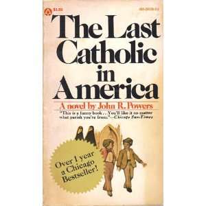  the Last catholic in America John Powers Books