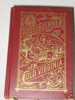 BOOK HOUSEKEEPING IN OLD VIRGINIA BY MARION TYREE  