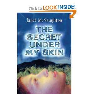  The Secret Under My Skin Janet McNaughton Books