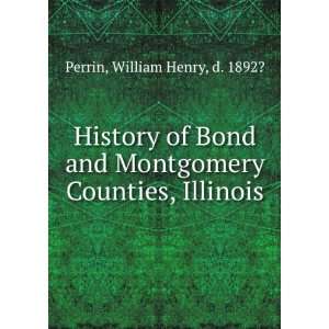   Montgomery Counties, Illinois William Henry, d. 1892? Perrin Books