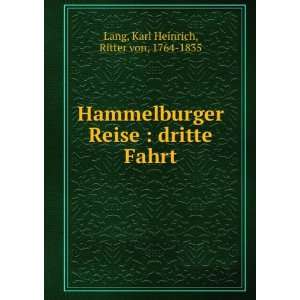   Fahrt Karl Heinrich, Ritter von, 1764 1835 Lang  Books