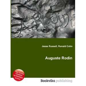  Auguste Rodin: Ronald Cohn Jesse Russell: Books