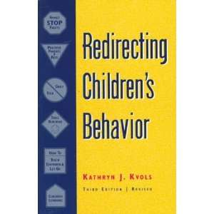   Redirecting Childrens Behavior [Paperback] Kathryn J. Kvols Books