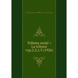 Tribuna serial  La tribune. vyp.2,3,1/3 (1926) (in Russian language)