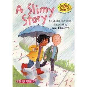   Slimy Story (Science Solves It) [Paperback]: Michelle Knudsen: Books
