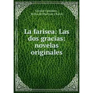   : Pedro de Madraso y Kuntz FernÃ¡n Caballero :  Books