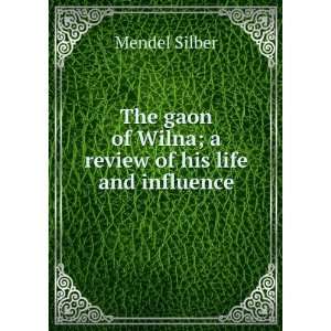   review of his life and influence Mendel Silber  Books