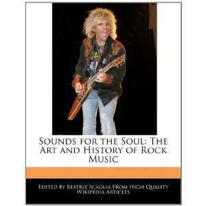   Art and History of Rock Music (9781241358853) Beatriz Scaglia Books