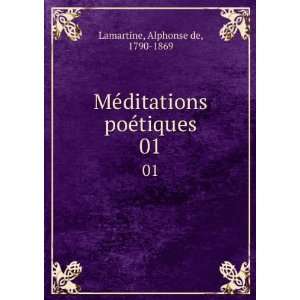   ©ditations poÃ©tiques. 01 Alphonse de, 1790 1869 Lamartine Books